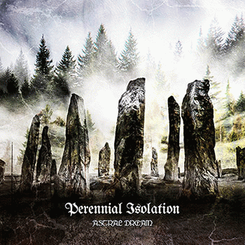 Perennial Isolation : Astral Dream